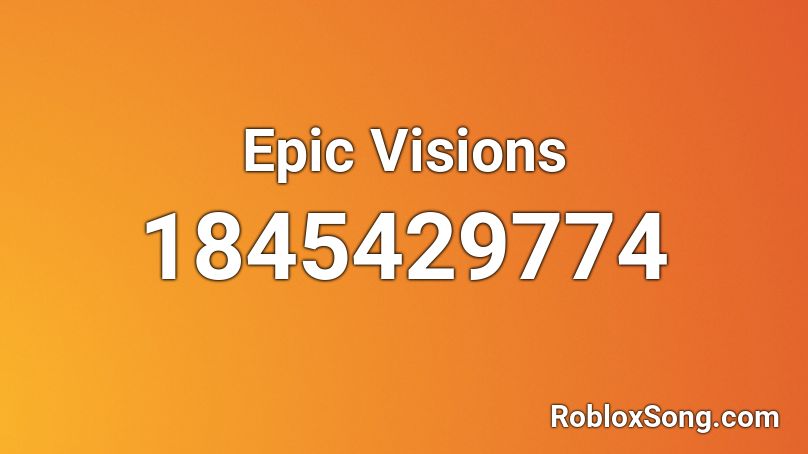 Epic Visions Roblox ID
