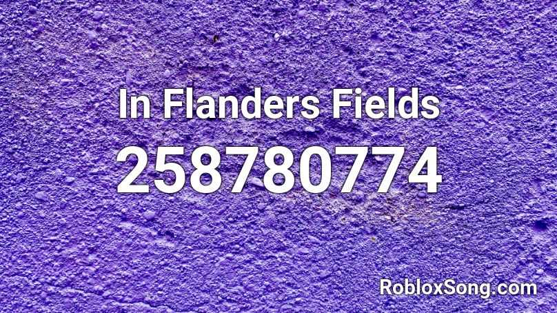 In Flanders Fields Roblox ID