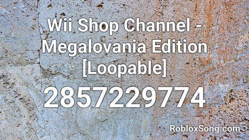 Wii Shop Channel - Megalovania Edition [Loopable] Roblox ID