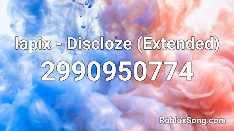 lapix - Discloze (Extended) Roblox ID