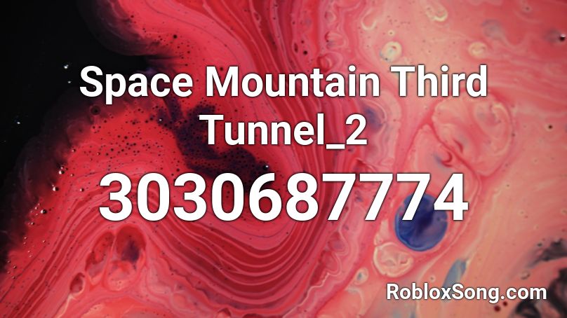 Space Mountain Third Tunnel_2 Roblox ID