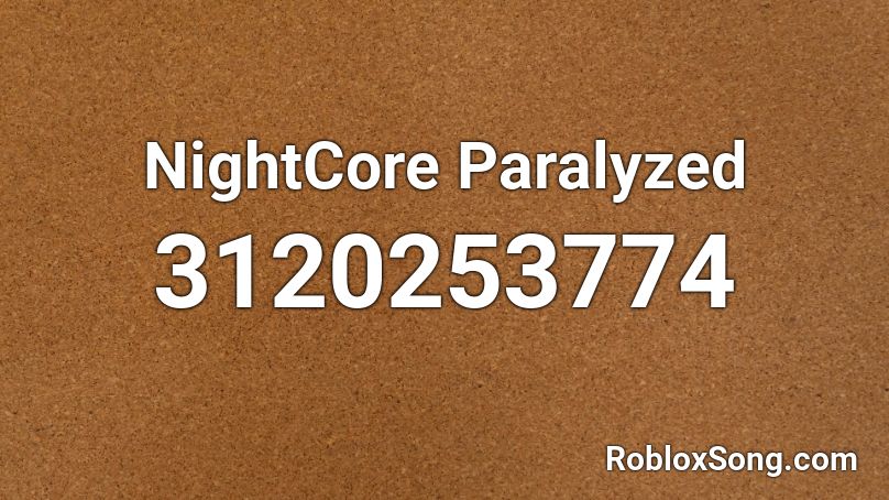 Nightcore Paralyzed Roblox Id Roblox Music Codes - paralyzed roblox id