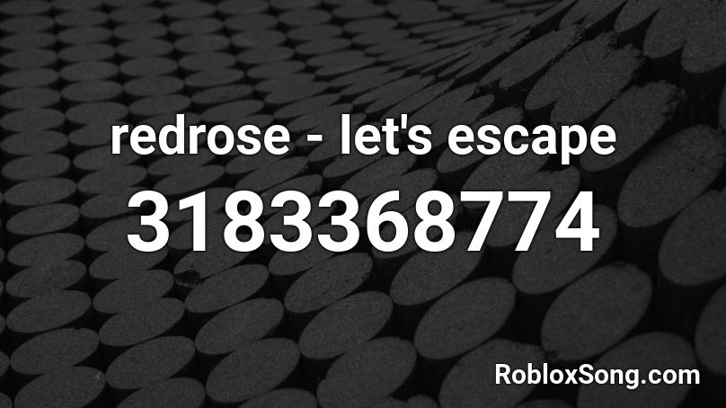 redrose - let's escape Roblox ID