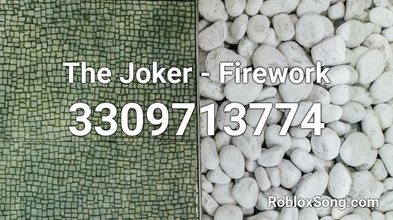 The Joker - Firework Roblox ID