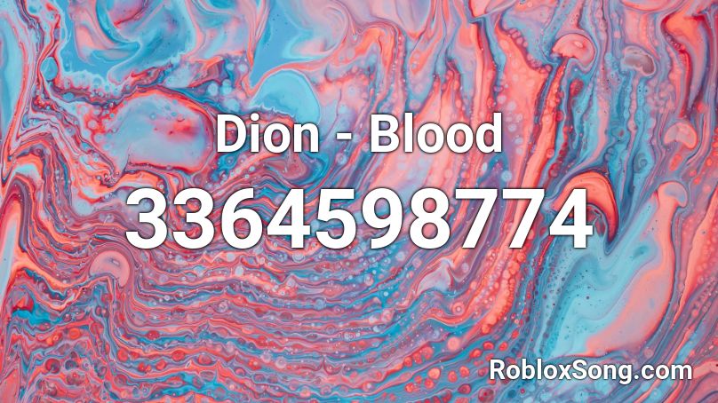 Dion - Blood Roblox ID
