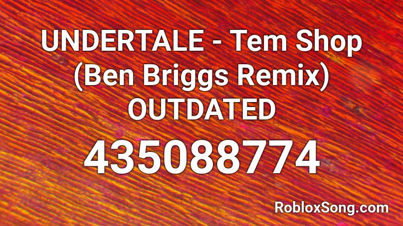 Undertale Tem Shop Ben Briggs Remix Outdated Roblox Id Roblox Music Codes - tem shop loud roblox id