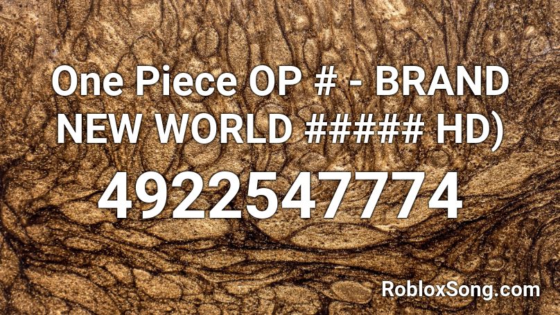 One Piece Op Brand New World Hd Roblox Id Roblox Music Codes