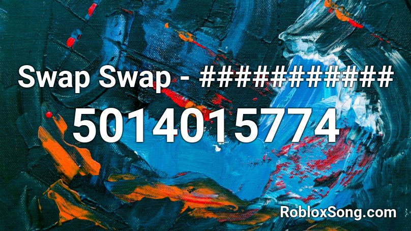 Swap Swap - ########### Roblox ID