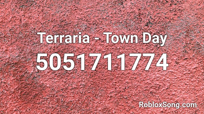 Terraria - Town Day Roblox ID