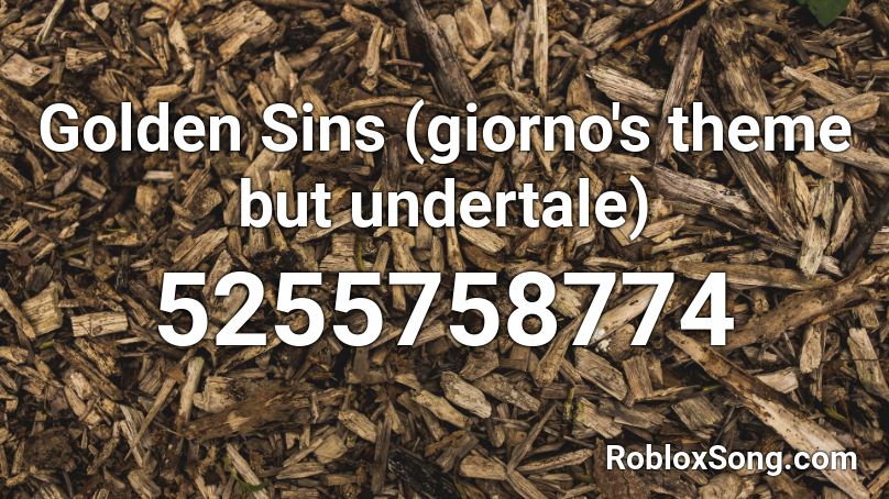 Golden Sins (giorno's theme but undertale) Roblox ID