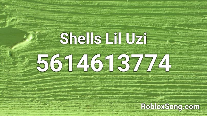 Shells Lil Uzi Roblox ID