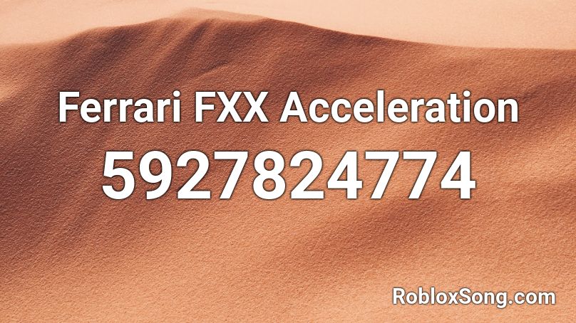 Ferrari FXX Acceleration Roblox ID