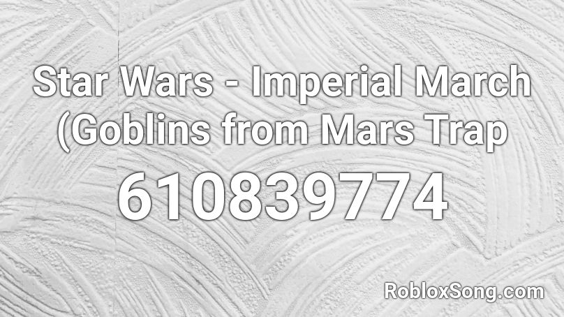 mars roblox imperial wars march trap goblins popular