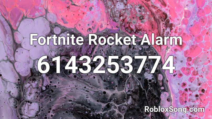 Fortnite Rocket Alarm Roblox ID