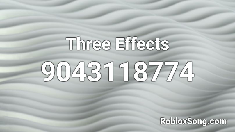 Three Effects Roblox ID