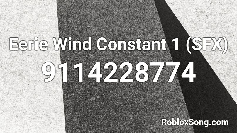 Eerie Wind Constant 1 (SFX) Roblox ID