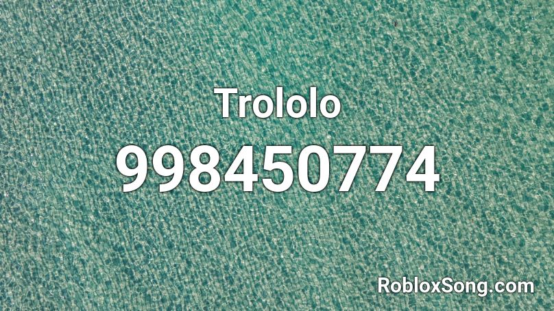 roblox trololo music id