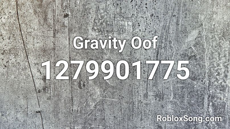 Gravity Oof Roblox ID