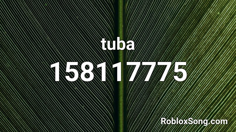 tuba Roblox ID