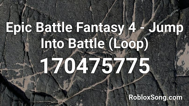 Epic Battle Fantasy 4 - Jump Into Battle (Loop) Roblox ID