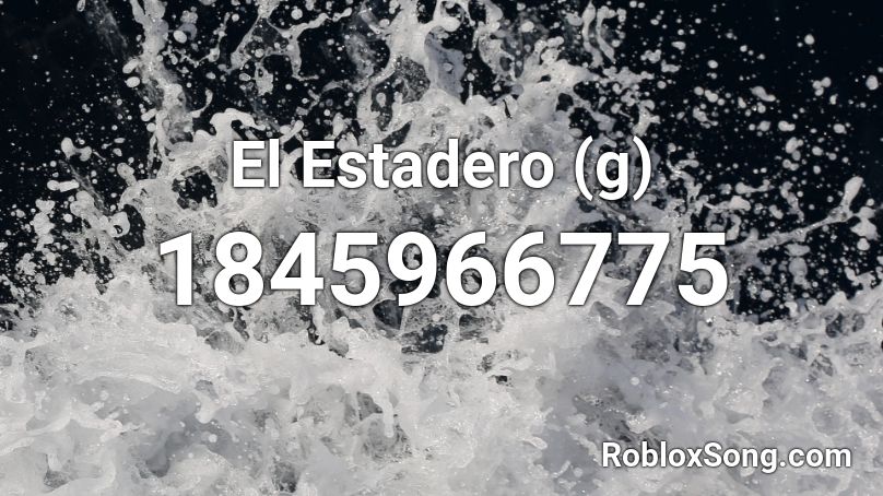 El Estadero (g) Roblox ID