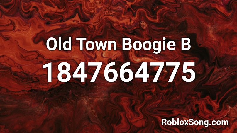 Old Town Boogie B Roblox ID