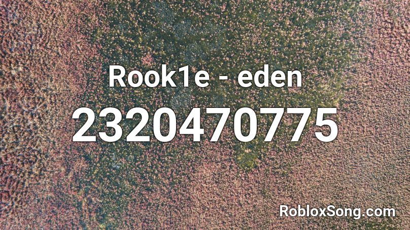 Rook1e - eden  Roblox ID
