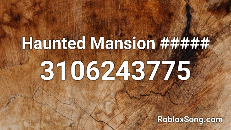 Haunted Mansion ##### Roblox ID