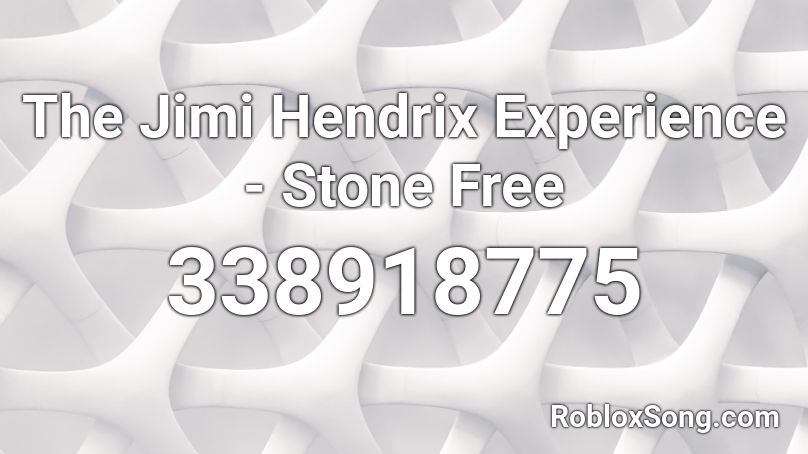 The Jimi Hendrix Experience - Stone Free Roblox ID