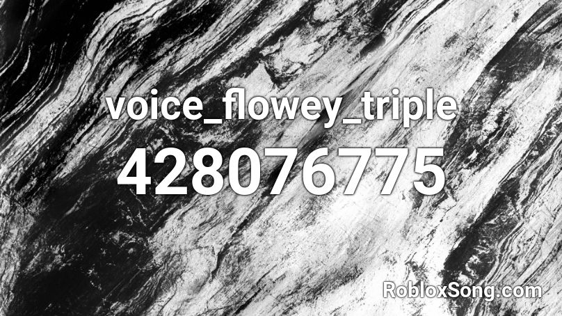 voice_flowey_triple Roblox ID