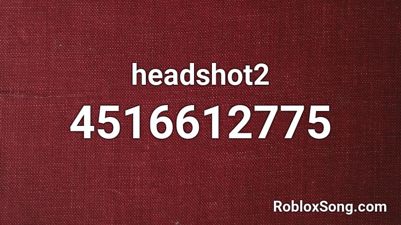 headshot2 Roblox ID