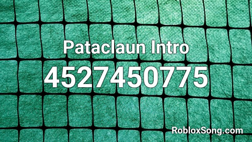 Pataclaun Intro Roblox ID