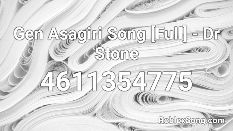 Gen Asagiri Song [Full] - Dr Stone Roblox ID