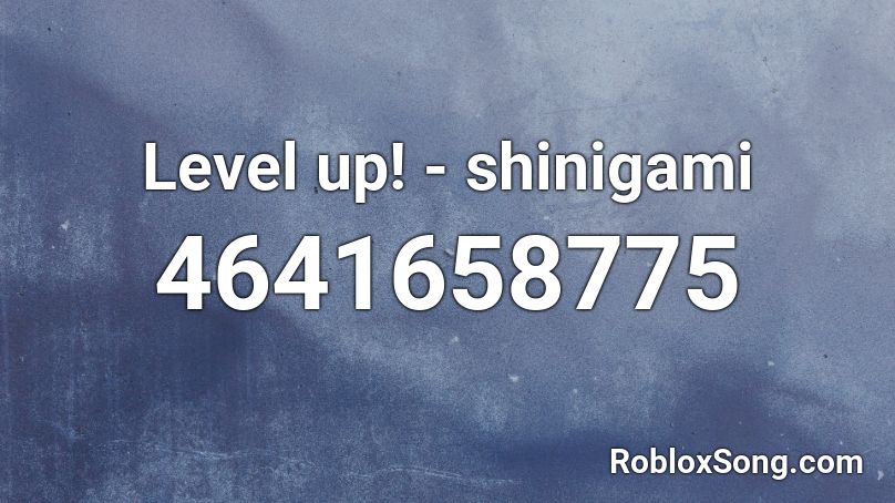 Level up! - shinigami Roblox ID