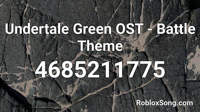 Undertale Green OST - Battle Theme Roblox ID