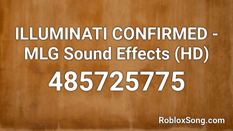 ILLUMINATI CONFIRMED - MLG Sound Effects (HD) Roblox ID