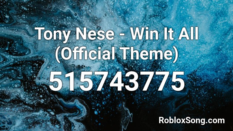 Tony Nese - Win It All (Official Theme)  Roblox ID