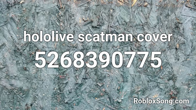 hololive scatman cover Roblox ID