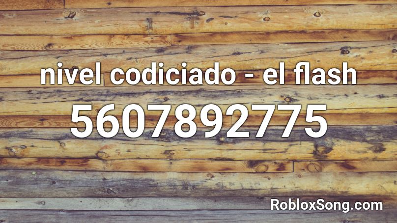 Nivel Codiciado El Flash Roblox Id Roblox Music Codes - flash on roblox