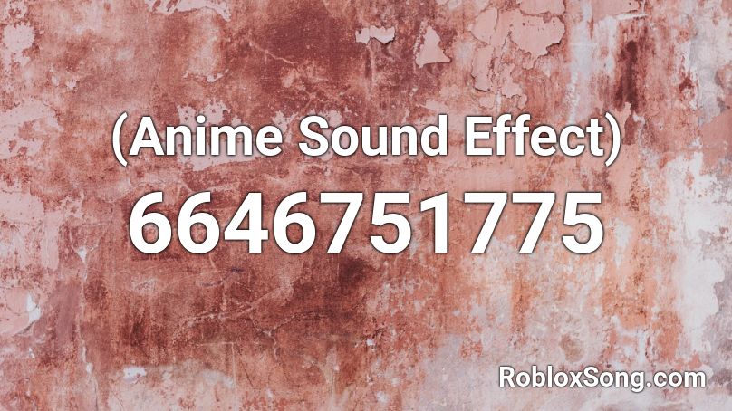 (Anime Sound Effect) Roblox ID