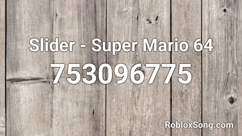 Slider - Super Mario 64 Roblox ID