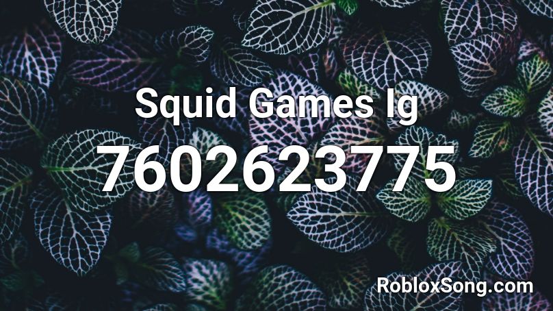 Squid Games Ig Roblox ID