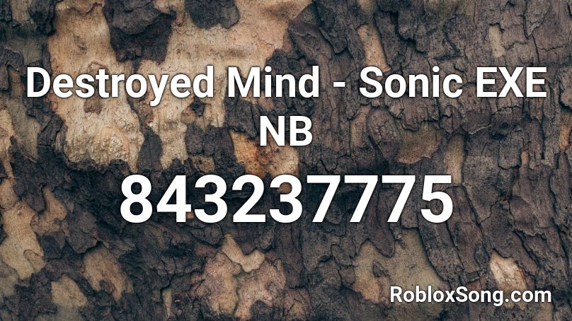 Destroyed Mind - Sonic EXE NB Roblox ID