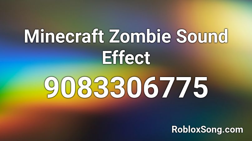 Minecraft Zombie Sound Effect Roblox ID - Roblox music codes