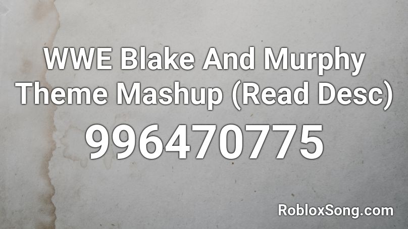 WWE Blake And Murphy Theme Mashup (Read Desc) Roblox ID