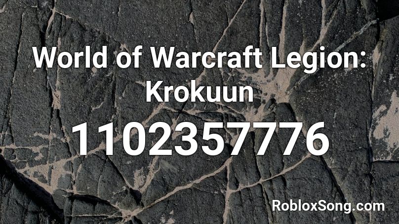World of Warcraft Legion: Krokuun Roblox ID