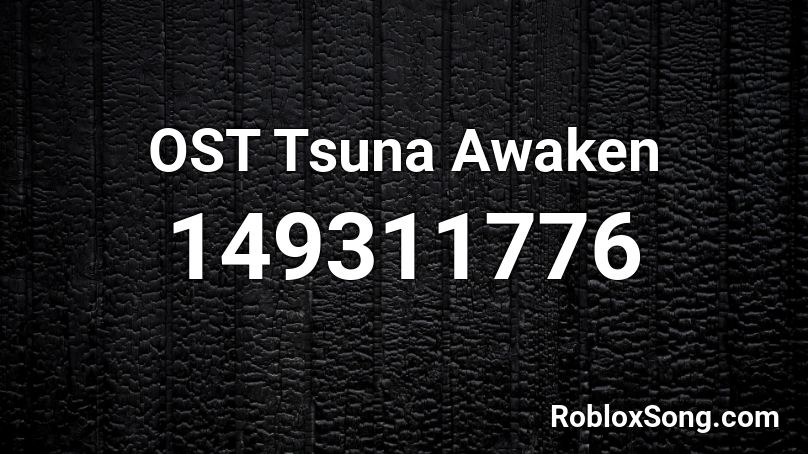 OST Tsuna Awaken Roblox ID