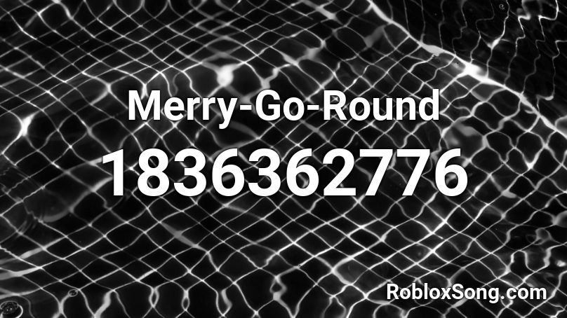 Merry-Go-Round Roblox ID
