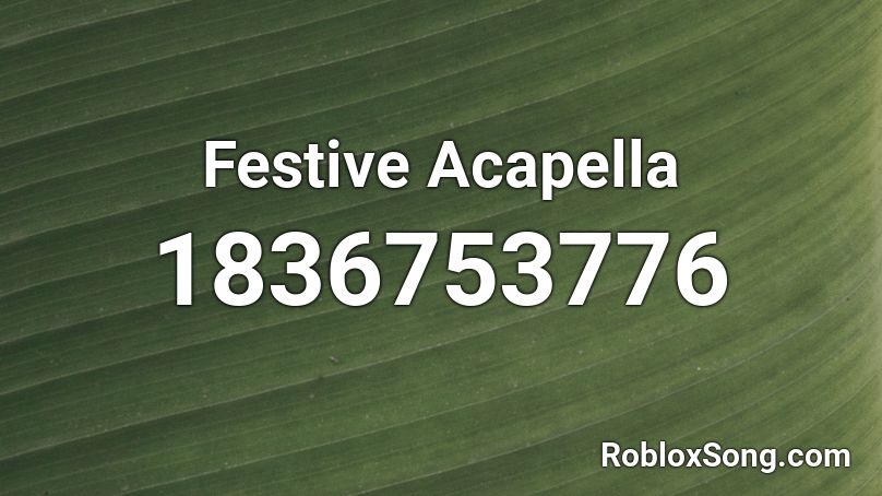 Festive Acapella Roblox ID