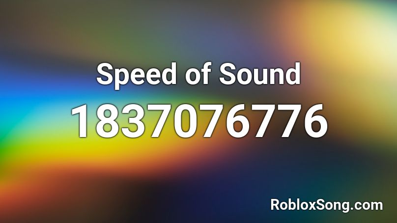 Speed of Sound Roblox ID